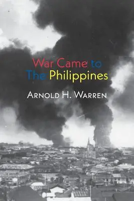 La guerra è arrivata nelle Filippine - War Came to the Philippines