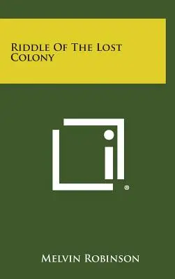 L'enigma della colonia perduta - Riddle Of The Lost Colony