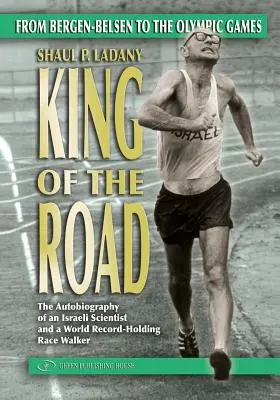 Il re della strada: Da Bergen-Belsen ai Giochi Olimpici - King of the Road: From Bergen-Belsen to the Olympic Games