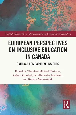 Prospettive europee sull'educazione inclusiva in Canada: Approfondimenti critici e comparativi - European Perspectives on Inclusive Education in Canada: Critical Comparative Insights
