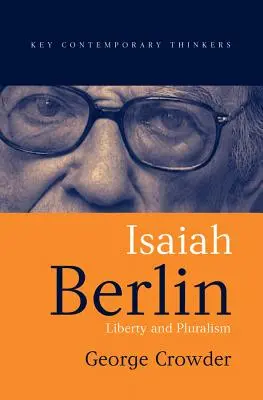 Isaiah Berlin: Libertà e pluralismo - Isaiah Berlin: Liberty and Pluralism