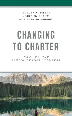 Passare al noleggio: come e perché i dirigenti scolastici si convertono - Changing to Charter: How and Why School Leaders Convert