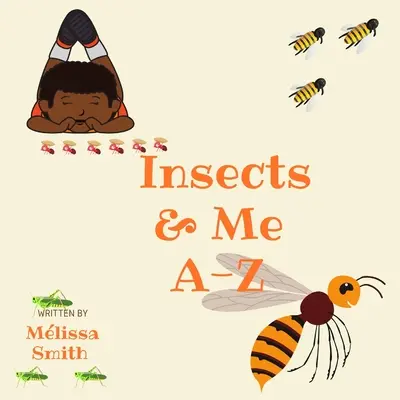 Insetti e me dalla A alla Z - Insects & Me A-Z