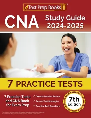 Guida allo studio del CNA 2024-2025: 7 test pratici e libro di preparazione all'esame CNA [7a Edizione] - CNA Study Guide 2024-2025: 7 Practice Tests and CNA Book for Exam Prep [7th Edition]