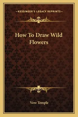 Come disegnare i fiori selvatici - How to Draw Wild Flowers