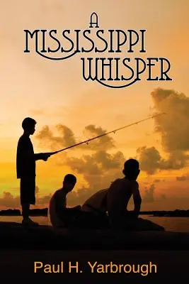 Un sussurro del Mississippi - A Mississippi Whisper
