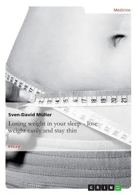 Perdere peso nel sonno - dimagrire facilmente e rimanere magri - Losing weight in your sleep - loseweight easily and stay thin