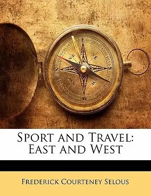 Sport e viaggi: Est e Ovest - Sport and Travel: East and West