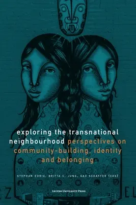 Esplorare il quartiere transnazionale: Prospettive di costruzione della comunità, identità e appartenenza - Exploring the Transnational Neighbourhood: Perspectives on Community-Building, Identity and Belonging
