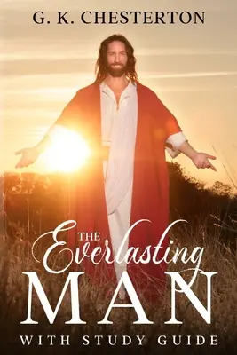 L'uomo eterno: Con guida allo studio - The Everlasting Man: With Study Guide