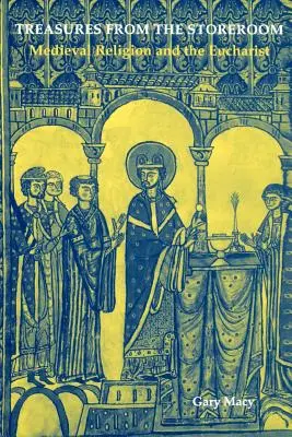 Tesori dal magazzino: La religione medievale e l'Eucaristia - Treasures from the Storeroom: Medieval Religion and the Eucharist