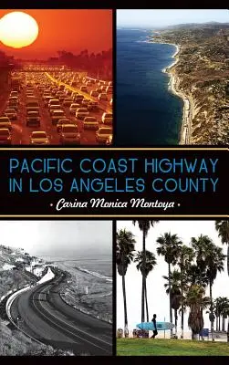 Pacific Coast Highway nella Contea di Los Angeles - Pacific Coast Highway in Los Angeles County