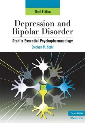 Depressione e disturbo bipolare: Psicofarmacologia essenziale di Stahl, 3a edizione - Depression and Bipolar Disorder: Stahl's Essential Psychopharmacology, 3rd Edition