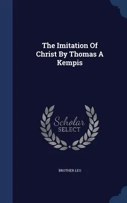 L'imitazione di Cristo di Thomas A Kempis - The Imitation Of Christ By Thomas A Kempis