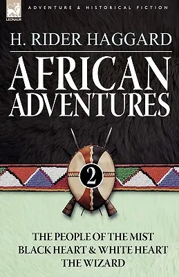 Avventure africane: 2-Il popolo della nebbia, Cuore nero e Cuore bianco e il mago - African Adventures: 2-The People of the Mist, Black Heart and White Heart & the Wizard