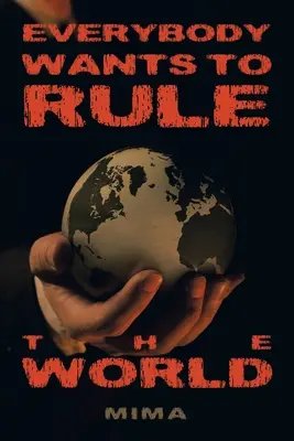 Tutti vogliono governare il mondo - Everybody Wants to Rule the World