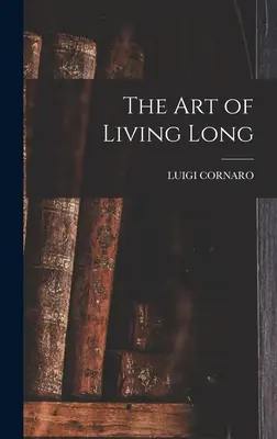 L'arte di vivere a lungo - The Art of Living Long