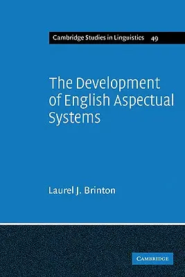 Lo sviluppo dei sistemi aspettuali inglesi: Aspettualizzazioni e particelle post-verbali - The Development of English Aspectual Systems: Aspectualizers and Post-Verbal Particles