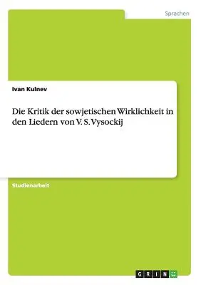 La critica della spiritualità in una poesia di V. S. Vysockij - Die Kritik der sowjetischen Wirklichkeit in den Liedern von V. S. Vysockij