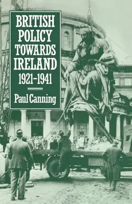 La politica britannica verso l'Irlanda 1921-1941 - British Policy Towards Ireland 1921-1941