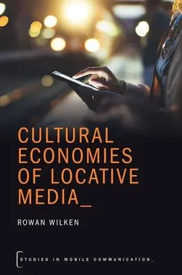 Economie culturali dei media locativi - Cultural Economies of Locative Media
