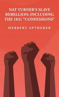 La ribellione degli schiavi di Nat Turner: Comprese le Confessioni del 1831” Comprese le ‘Confessioni’ del 1831 di: Herbert Aptheker” - Nat Turner's Slave Rebellion: Including the 1831 Confessions
