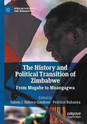 Storia e transizione politica dello Zimbabwe: Da Mugabe a Mnangagwa - The History and Political Transition of Zimbabwe: From Mugabe to Mnangagwa