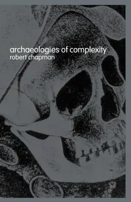 Archeologie della complessità - Archaeologies of Complexity