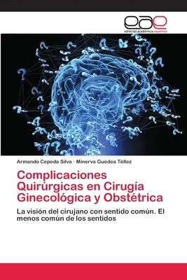 Complicanze Quirrgiche in Ciruga Ginecolgica e Ostetrica - Complicaciones Quirrgicas en Ciruga Ginecolgica y Obsttrica