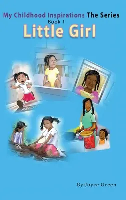 Ispirazioni per l'infanzia: Libro 1: “La mia bambina”” - My Childhood Inspirations: Book 1 Little Girl