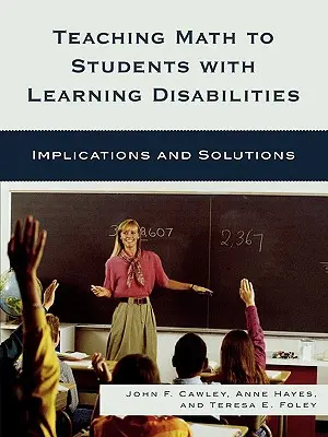 Insegnare la matematica agli studenti con difficoltà di apprendimento: Implicazioni e soluzioni - Teaching Math to Students with Learning Disabilities: Implications and Solutions
