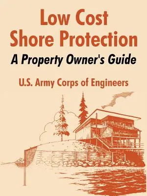 Protezione delle coste a basso costo: Guida per i proprietari di immobili - Low Cost Shore Protection: A Property Owner's Guide