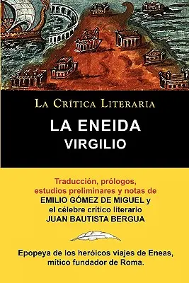 Virgilio: L'Eneida, Coleccion La Critica Literaria Por El Celebre Critico Literario Juan Bautista Bergua, Ediciones Ibericas - Virgilio: La Eneida, Coleccion La Critica Literaria Por El Celebre Critico Literario Juan Bautista Bergua, Ediciones Ibericas