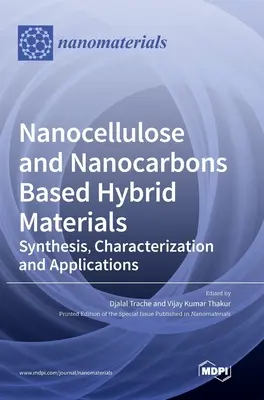 Materiali ibridi a base di nanocellulosa e nanocarburi: Sintesi, caratterizzazione e applicazioni - Nanocellulose and Nanocarbons Based Hybrid Materials: Synthesis, Characterization and Applications