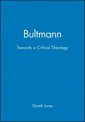 Bultmann: Verso una teologia critica - Bultmann: Towards a Critical Theology
