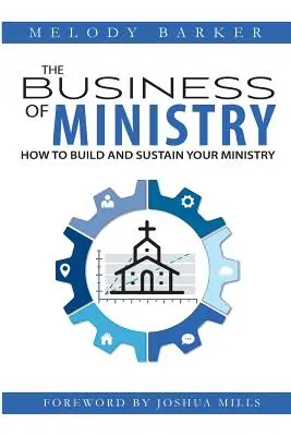 Gli affari del ministero: Come costruire e sostenere il vostro ministero - The Business of Ministry: How to Build and Sustain Your Ministry
