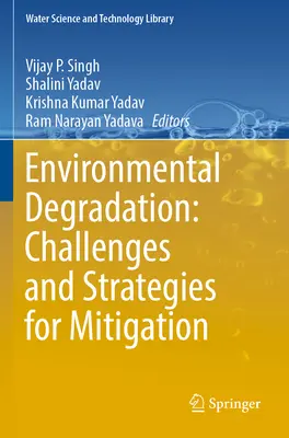 Degrado ambientale: Sfide e strategie di mitigazione - Environmental Degradation: Challenges and Strategies for Mitigation