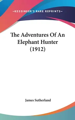 Le avventure di un cacciatore di elefanti (1912) - The Adventures Of An Elephant Hunter (1912)