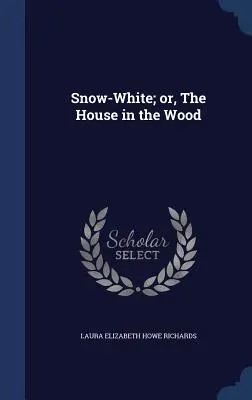 Biancaneve; o, La casa nel bosco - Snow-White; or, The House in the Wood