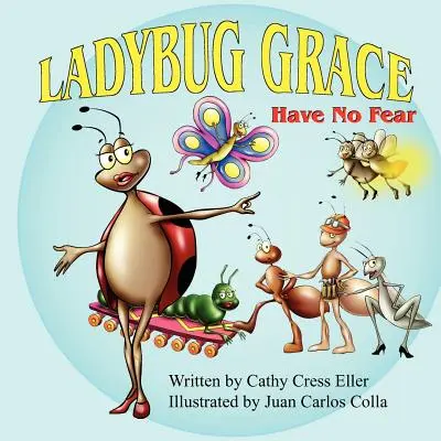 Coccinella Grace: Non avere paura - Ladybug Grace: Have No Fear