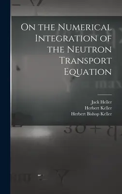 Sull'integrazione numerica dell'equazione di trasporto dei neutroni - On the Numerical Integration of the Neutron Transport Equation