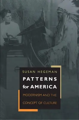 Modelli per l'America: Il modernismo e il concetto di cultura - Patterns for America: Modernism and the Concept of Culture