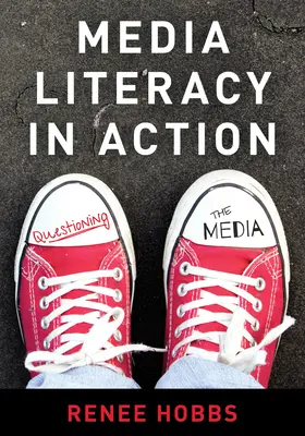 Alfabetizzazione mediatica in azione: Mettere in discussione i media - Media Literacy in Action: Questioning the Media