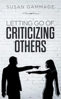 Lasciare andare le critiche agli altri - Letting Go of Criticizing Others