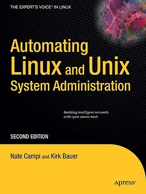 Automatizzare l'amministrazione dei sistemi Linux e UNIX - Automating Linux and UNIX System Administration