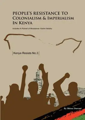 La resistenza popolare al colonialismo e all'imperialismo in Kenya - People's Resistance to Colonialism and Imperialism in Kenya