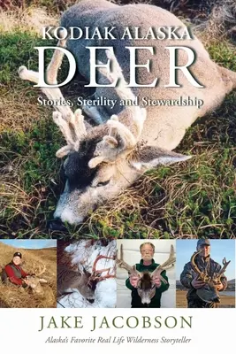 Cervo dell'Alaska Kodiak: storie, sterilità e gestione - Kodiak Alaska Deer: Stories, Sterility and Stewardship