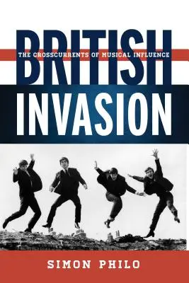 British Invasion: Le correnti trasversali dell'influenza musicale - British Invasion: The Crosscurrents of Musical Influence