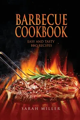 Ricettario del barbecue: Ricette facili e gustose per il barbecue - Barbecue Cookbook: Easy and Tasty BBQ Recipes