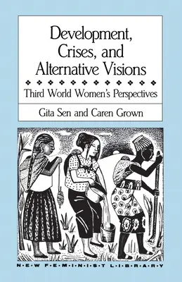 Sviluppo, crisi e visioni alternative: Prospettive delle donne del Terzo Mondo - Development, Crises and Alternative Visions: Third World Women's Perspectives